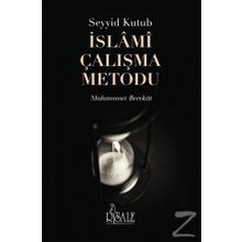 Seyyid Kutub İslami Çalışma Metodu - Muhammet Berekat