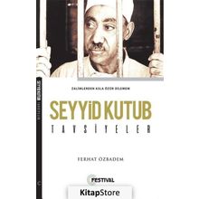 Seyyid Kutub Tavsiyeler - Ferhat Özbadem