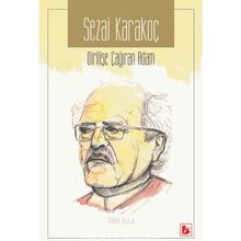 Sezai Karakoç Dirilişe Çağıran Adam / Fikri Kula