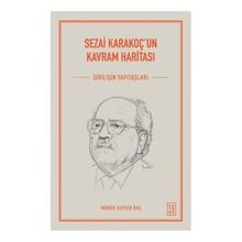 Sezai Karakoç'un Kavram Haritası - Münire Kevser Baş