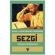 Sezgi - Gazali ve Henri Bergson Felsefesinde - Vildan Doğanay