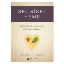 Sezgisel Yeme Sağlıklı Beslenme Alanında Çığır Açan Yaklaşım