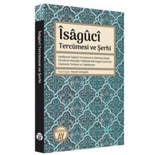 Îsâgûcî Tercümesi ve Şerhi - Büyüyen Ay Yayınları