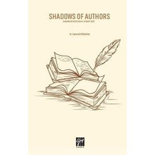 Shadows of Authors - Senem Üstün Kaya