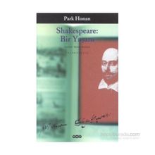 Shakespeare Bir Yaşam - Park Honan Bülent Bozkurt