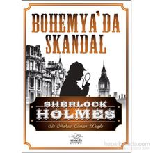 Sherlock Holmes Bohemya'da Skandal - Arthur Conan Doyle