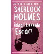 Sherlock Holmes - İkinci Lekenin Esrarı - Sir Arthur Conan Doyle