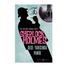 SHERLOCK HOLMES PANIK - ARTHUR CONAN DOYLE