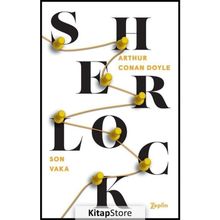Sherlock Holmes Son Vaka - Sir Arthur Conan Doyle