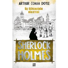 Sherlock Holmes - Üç Öğrencinin Hikayesi - Arthur Conan Doyle