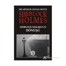 SHERLOCK HOLMES'UN DÖNÜŞÜ - ARTHUR CONAN DOYLE