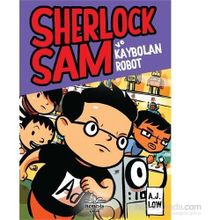 Sherlock Sam ve Kaybolan Robot - A. J Low