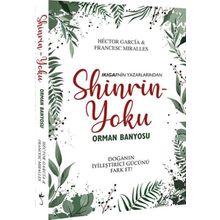 Shinrin Yoku Orman Banyosu - Hector Garcia - Francesc Miralles
