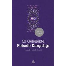 Şiî Gelenekte Felsefe Karşıtlığı - Sinan Yılmaz