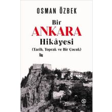 Sia Kitap Bir Ankaras Hikayesi (Tarih Toprak ve Bir Çocuk)