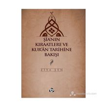 ŞIA'NIN KIRAATLERE VE KUR'AN TARIHINE BAKIŞI - ZIYA ŞEN