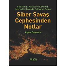 Siber Savaş Cephesinden Notlar - Alper Başaran