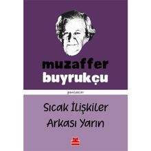 Sıcak İlişkiler Arkası Yarın - Günlükler - Muzaffer Buyrukçu