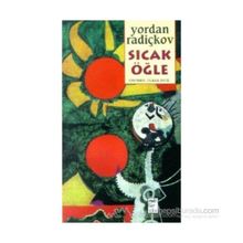 SICAK ÖĞLE - YORDAN RADICKOV