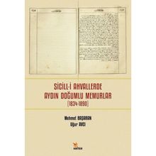 Sicilli Ahvallerde Aydın Doğumlu Memurlar 1834-1890 - Mehmet Başaran