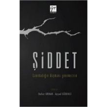 Şiddet Tanımadığın Düşmanı Yenemezsin - Bahar Urhan - Ayşad Güdekli