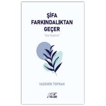 Şifa Farkındalıktan Geçer - Yasemin Toprak