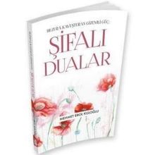 Şifalı Dualar - Huzura Kavuşturan Gizemli Güç - Mehmet Erol Kuloğlu
