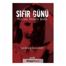 Sıfır Günü Yürüyen Ölülerin Şafağı - Çağdaş Balıbey