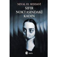 Sıfır Noktasındaki Kadın - Neval el-Saadavi