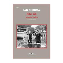 Sıfır Yılı 1945’in Tarihi - Ian Buruma