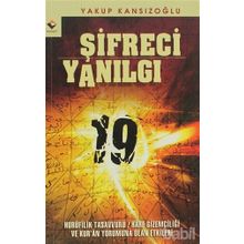 ŞİFRECİ YANILGI HURUFILIK TASAVVURU / HARF GİZEMCİLİĞİ VE KUR'AN YORUMUNA OLAN ETKILERI - YAKUP KANSIZOĞLU
