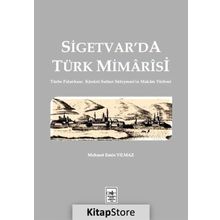 Sigetvar’da Türk Mimarisi - Mehmet Emin Yılmaz
