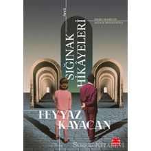Sığınak Hikayeleri - Feyyaz Kayacan