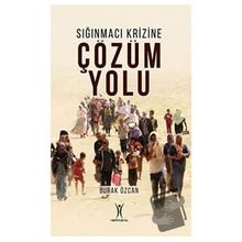 Sığınmacı Krizine Çözüm Yolu - Burak Özcan