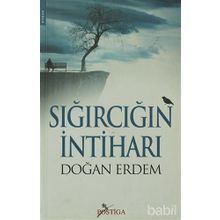 SIĞIRCIĞIN İNTİHARI - DOĞAN ERDEM