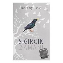 Sığırcık Zamanı - Nurten Yiğit Tartaç - Karina Yayınevi