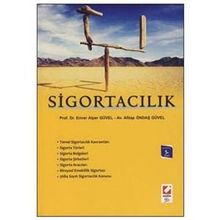 SİGORTACILIK - ENVER ALPER GÜVEL; AFITAP ÖNDAŞ GÜVEL