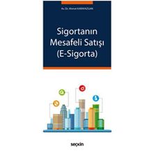 Sigortanın Mesafeli Satışı E - Sigorta - Ahmet Karayazgan