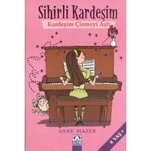 SIHIRLI KARDEŞİM KARDEŞİM ÇİZMEYİ AŞTI - ANNE MAZER