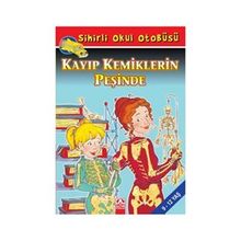 Sihirli Okul Otobüsü: Kayıp Kemiklerin Peşinde - Joanna Cole;Bruce Degen