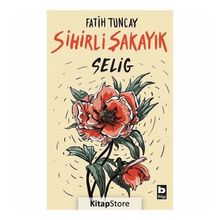 Sihirli Şakayık Selig - Fatih Tuncay