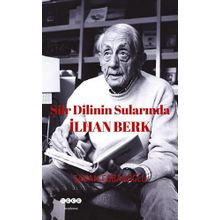Şiir Dilinin Sularında - İlhan Berk