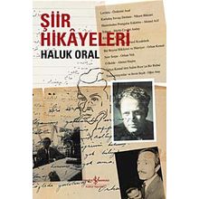 Şiir Hikayeleri / Haluk Oral / İş Bankası Yayınları