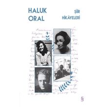 Şiir Hikayeleri / Haluk Oral