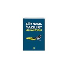 Şiir Nasıl Yazılır? - Vladimir Mayakovski