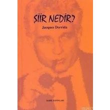 ŞIIR NEDIR - JACQUES DERRIDA