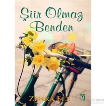 Şiir Olmaz Benden - Zehra Ece