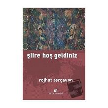 Şiire Hoş Geldiniz - Rojhat Serçavan