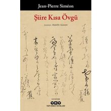 Şiire Kısa Övgü - Jean-Pierre Simeon