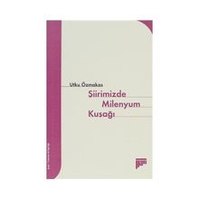 ŞİİRİMİZDE MILENYUM KUŞAĞI - UTKU ÖZMAKAS